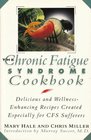 The Chronic Fatigue Syndrome Cookbook Delicious and Wellness Enhancing Recipes Created Especially for Cfs Sufferers