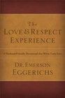 The Love  Respect Experience A HusbandFriendly Devotional that Wives Truly Love