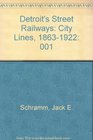 Detroit's Street Railways Vol I City Lines 18631922