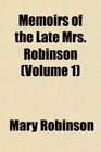 Memoirs of the Late Mrs Robinson