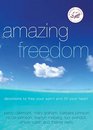 Amazing Freedom Devotions to Free Your Spirit and Fill Your Heart