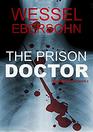 The Prison Doctor A psychological thriller