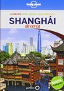 Lonely Planet Shanghai De Cerca