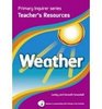 Primary Inquirer Series Weather Teacher Book Pearson in Partnership with Putting it into Practice