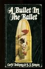 Bullet in the Ballet