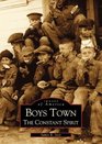 Boys Town: The Constant Spirit  (NE) (Images of America)