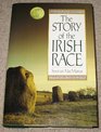 The Story of the Irish Race A Popular History of Ireland