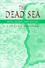 The Dead Sea Myth History and Politics