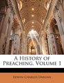 A History of Preaching Volume 1