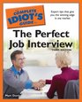 The Complete Idiot's Guide to the Perfect Job Interview 3rd Edition