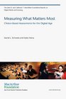 Measuring What Matters Most ChoiceBased Assessments for the Digital Age