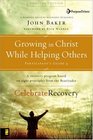 Growing in Christ While Helping Others Participant's Guide 4: A Recovery Program Based on Eight Principles from the Beatitudes (Celebrate Recovery®)