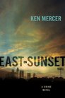 East on Sunset (Will MacGowan, Bk 2)