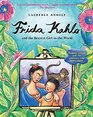 Frida Kahlo and the Bravest Girl in the World Famous Artists and the Children Who Knew Them