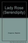 Lady Rose (A Serendipity Book)