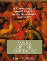 Wars of the Americas A Chronology of Armed Conflict in the New World 1492 to the Present