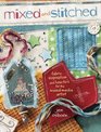 Mixed and Stitched Fabric Inspiration  HowTo's for the Mixed Media Artist