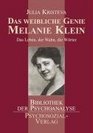 Das weibliche Genie  Melanie Klein