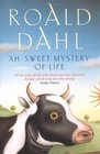 Ah, Sweet Mystery of Life: The Country Stories of Roald Dahl