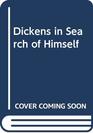 Dickens in Search of Himself