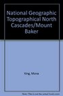 National Geographic Topographical North Cascades/Mount Baker