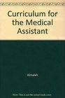 The Medical Assistant Administrative and Clinical Saunders Curriculum