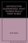 Satisfaction Guaranteed  What Women Really Want In Bed