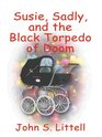 Susie Sadly and the Black Torpedo of Doom