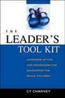 The Leader's Tool Kit Hundreds of Tips and Techniques for Developing the Skills You Need