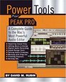Power Tools for Peak Pro  A Complete Guide to the Mac's Most Powerful Audio Editor
