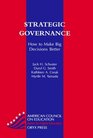 Strategic Governance How To Make Big Decisions Better