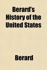 Berard's History of the United States