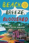 Beach, Breeze, Bloodshed: A Teddy Creque Mystery (Teddy Creque Mysteries)