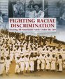 Fighting Racial Discrimination Treating All Americans Fairly Under the Law