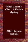 Black Caesar's Clan   A Florida Mystery