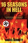 16 Seasons in Hell The Definitive Western Account of The WWII Campaign on The Eastern Front
