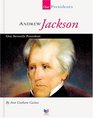 Andrew Jackson Our Seventh President