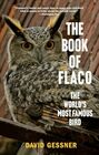 The Book of Flaco The World's Most Famous Bird