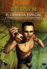 El Granuja Espacial Y Otras Novelas De Marcianos