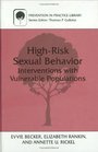HighRisk Sexual Behavior Interventions with Vulnerable Populations