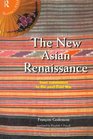 The New Asian Renaissance From Colonialism to the PostCold War