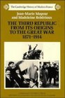 The Third Republic from its Origins to the Great War 18711914