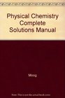 Complete Solutions Manual Used with MoogPhysical Chemistry A Guided Inquiry Atoms Molecules and Spectroscopy