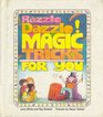 Razzle Dazzle Magic Tricks for You