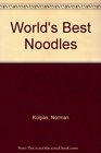 The World's Best Noodles