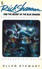 Rick Shannon and the Secret of the Blue Dragon