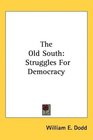 The Old South Struggles For Democracy