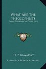 What Are The Theosophists Some Words On Daily Life