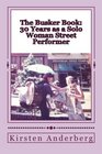 The Busker Book 30 Years as a Solo Woman Street Performer