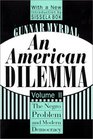 An American Dilemma: The Negro Problem and Modern Democracy (Black and African-American Studies) Volume 2